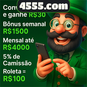 4555.com Indique amigos para receber um bônus